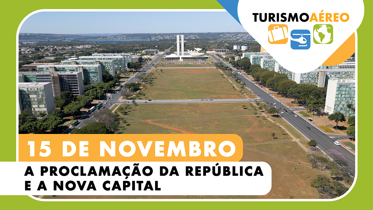 15 de Novembro: A Proclamação da República e a Nova Capital